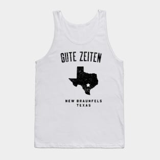 NEW BRAUNFELS TEXAS GUTE ZEITEN Tank Top